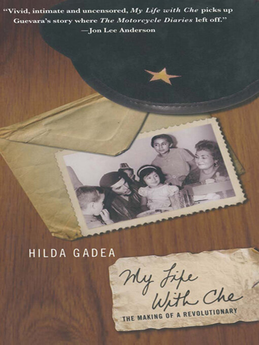 Title details for My Life With Che by Hilda Gadea - Available